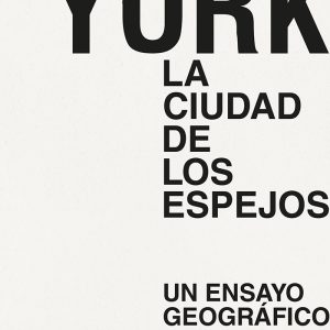 NUEVA YORK. LA CIUDAD DE LOS ESPEJOS